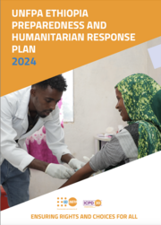 UNFPA ETHIOPIA PREPAREDNESS AND RESPONSE PLAN 2024
