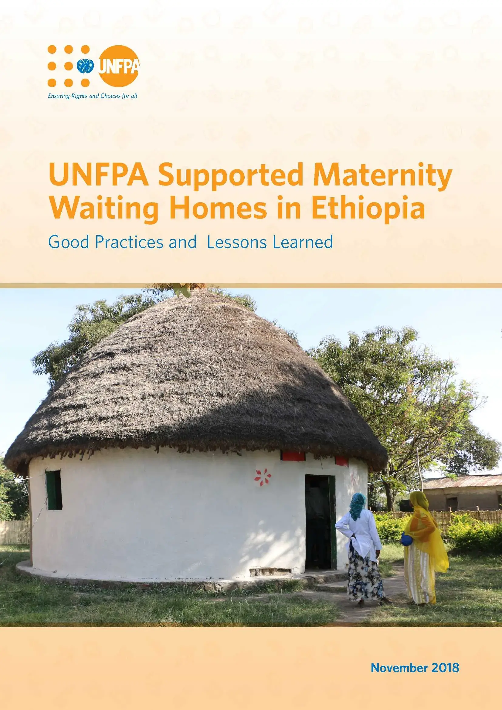 UNFPA Supported Maternity Waiting Homes in Ethiopia: Good Practices and Lessons Learned 