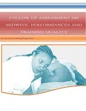 Follow up assessment on midwives performances and training quality