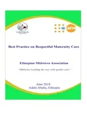 Best Practice on Respectuful  Maternity Care  Ethiopian Midwive Association