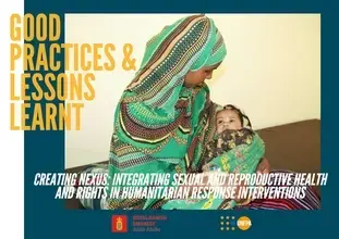 Creating Nexus: Integrating Sexual and Reproductive Health and Rights in Humanitarian Response Intervetnions