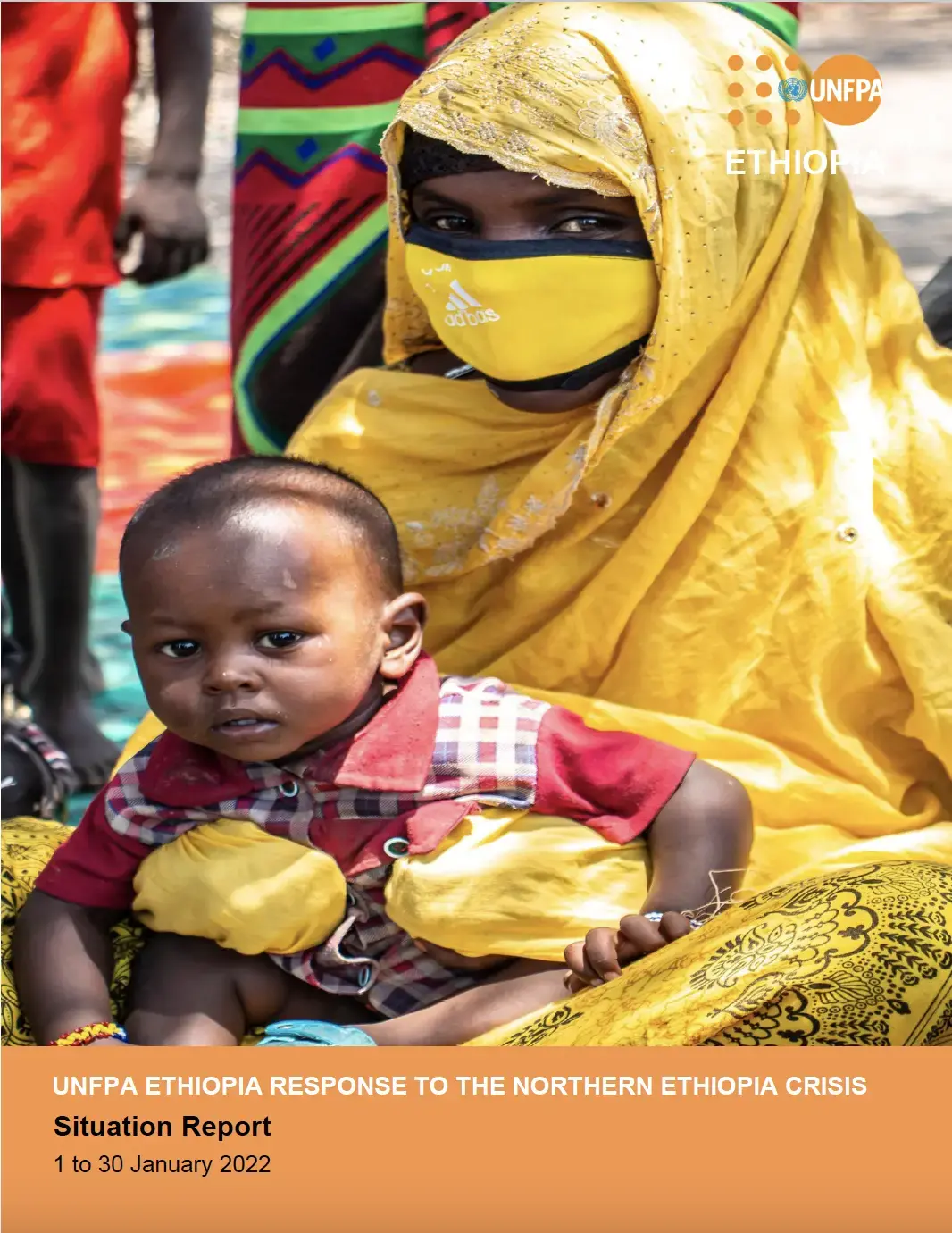 UNFPA ETHIOPIA RESPONSE TO THE NORTHERN ETHIOPIA CRISIS - Situation Report  (1-30 January 2022)